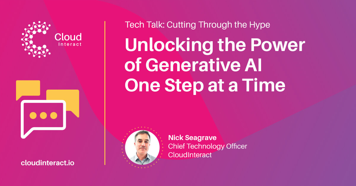 Tech Talk: Unlocking the Power of Generative AI – One Step at a Time