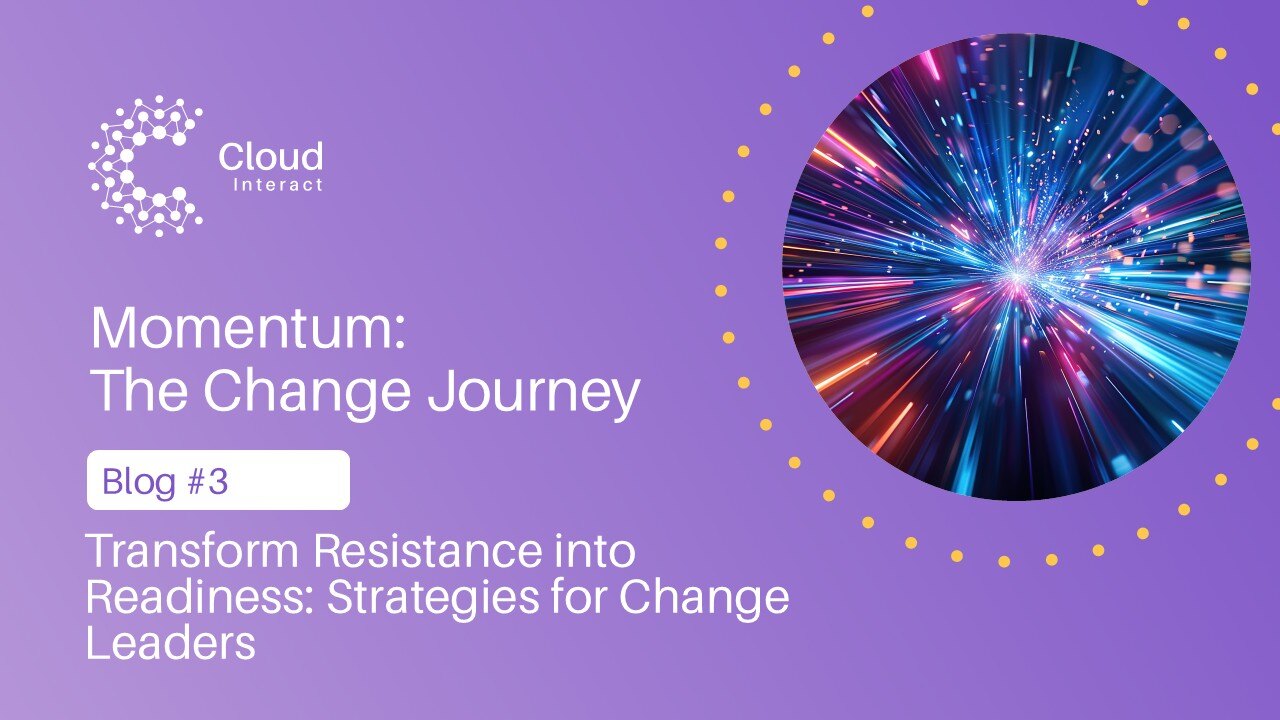 Transform Resistance into Readiness: Strategies for Change Leaders