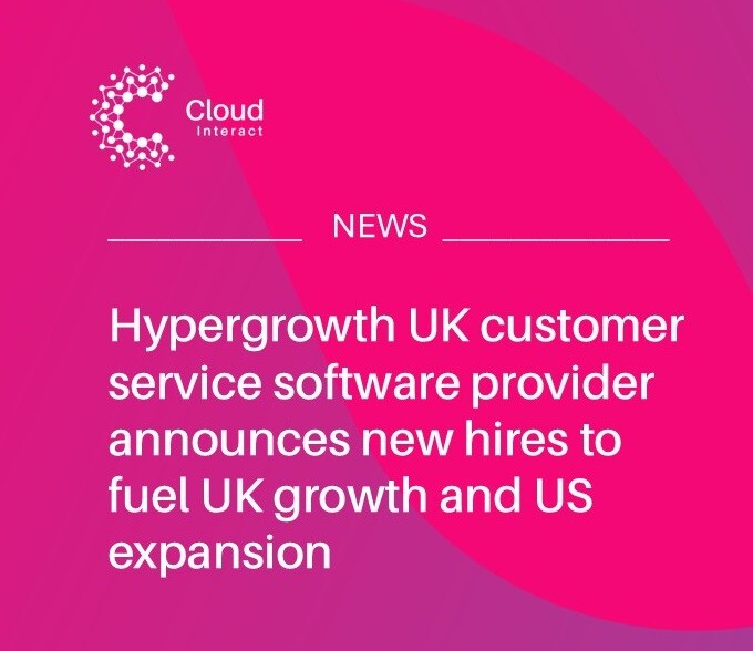 Hypergrowth UK customer service software provider announces new hires to fuel UK growth and US expansion