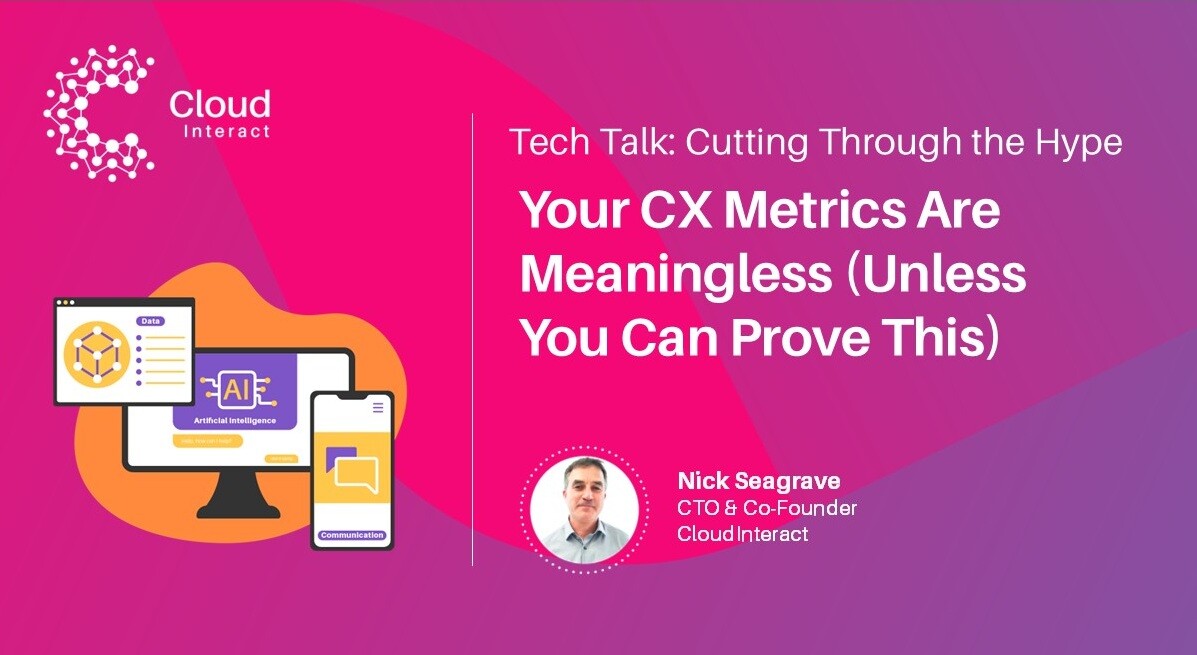 Your CX Metrics Are Meaningless (Unless You Can Prove This)