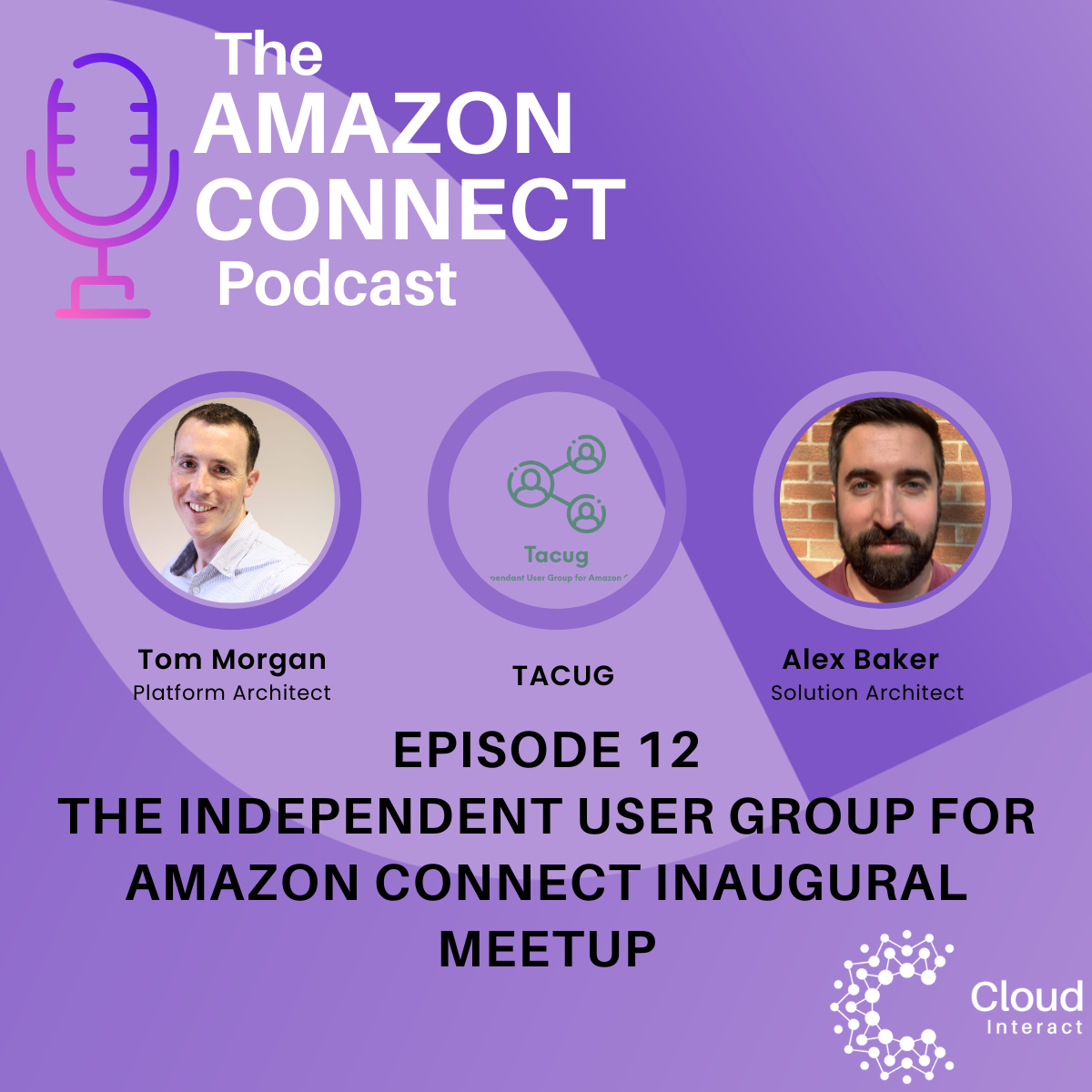 Episode 12 - The Independent User Group for Amazon Connect Inaugural Meetup